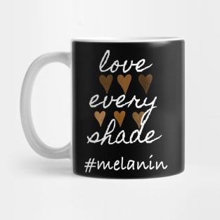 Love Every Shade Melanin Valentine's Day Mug